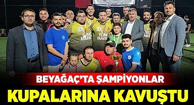 Beyağaç’tan şampiyonlar kupalarını aldı