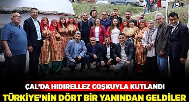 Çal'da Hıdırellez coşkuyla kutlandı