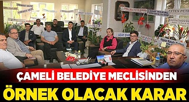 Çameli Belediye Meclisinden örnek olacak karar
