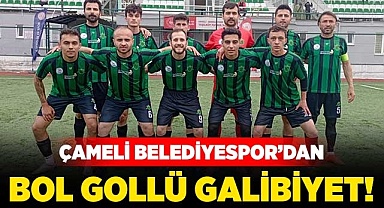 Çameli Belediyespor’dan bol gollü galibiyet!