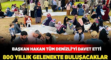 Denizli, 800 yıllık gelenekte buluşacaklar