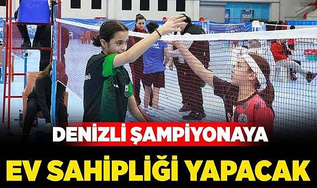 Denizli şampiyonaya ev sahipliği yapacak