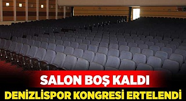 Denizlispor kongresinde salon boş kaldı