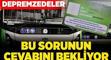 Depremzedeler bu sorunun cevabını bekliyor