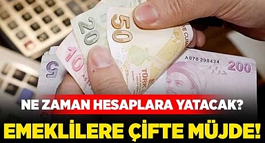 Emeklilere çifte müjde!
