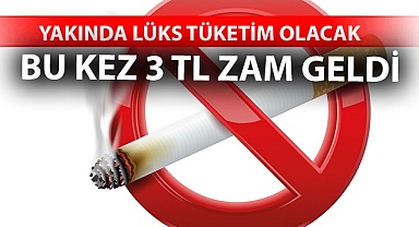 Sigaraya bu kez 3 TL zam geldi