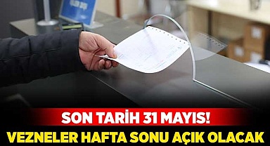 Vezneler hafta sonu açık olacak