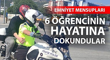 6 öğrencinin hayatına dokundular