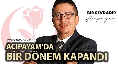 Acıpayam’da bir dönem kapandı