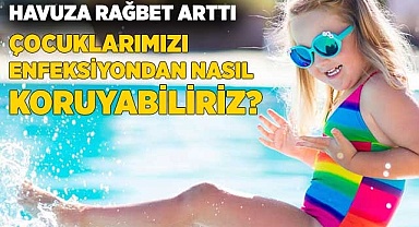 Çocuklarımızı enfeksiyonlardan nasıl koruyabiliriz?