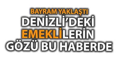 Emeklilerin beklediği tarih geldi çattı