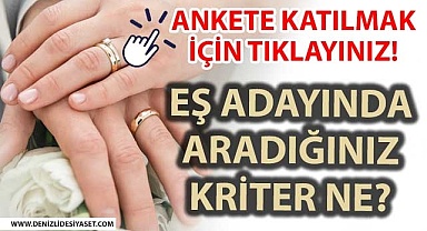 Eş adayınızda aradığınız kriter ne?