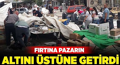Fırtına pazarın altını üstüne getirdi