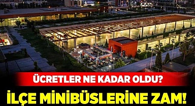 İlçe minibüslerine zam!