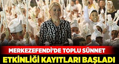 Merkezefendi’de toplu sünnet etkinliği kayıtları başladı