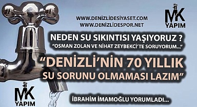 Neden Denizli'de su sıkıntısı yaşanıyor I Sorumluları kimler?