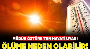 Ölüme neden olabilir!