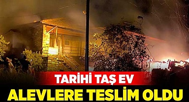 Tarihi taş ev alevlere teslim oldu