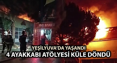 4 ayakkabı atölyesi küle döndü