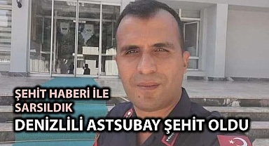 Denizlili astsubay şehit oldu