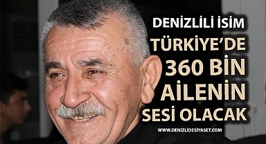 Denizlili isim Türkiye’de 360 bin ailenin sözcüsü oldu