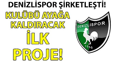 Denizlispor şirketleşti!