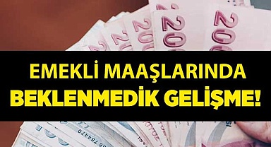 Emekli maaşlarında beklenmedik gelişme