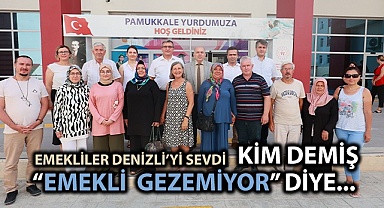 Emekliler Denizli'nin güzelliklerini keşfediyor
