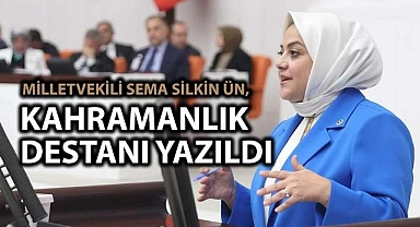 Milletvekili Ün: Kahramanlık destanı yazıldı