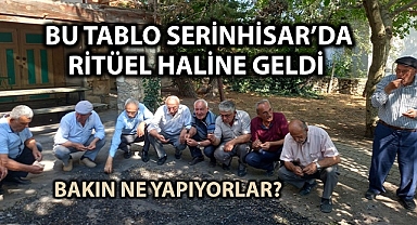 Serinhisar'da ritüel haline geldi