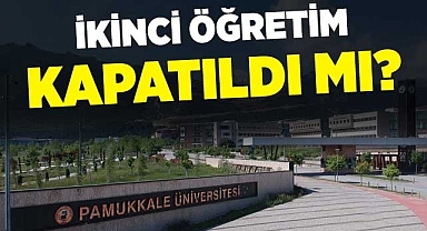 İkinci öğretim kapatıldı mı?