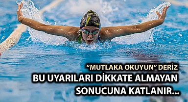 Yaz aylarının en keyifli ve en tehlikeli aktivitesi sizi hasta etmesin