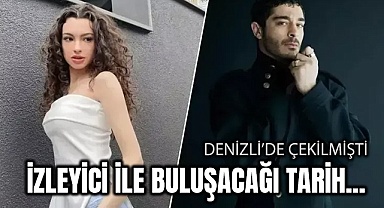 Denizli'de çekilen dizinin yayın tarihi belli oldu