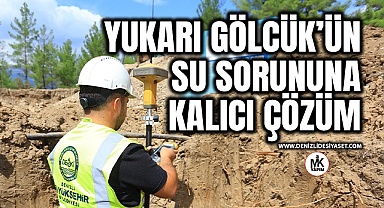 Acıpayam Yukarı Gölcük’ün su sorununa kalıcı çözüm geliyor