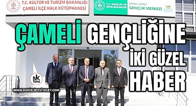 Çameli gençliğine iki güzel haber geldi