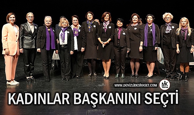 Konseyde kadınların Başkanı belli oldu