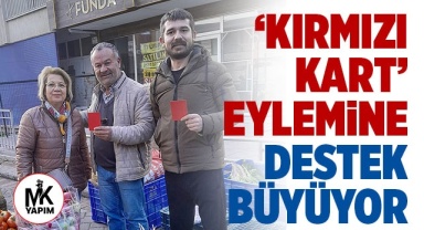 CHP’nin ‘KIRMIZI KART’ eylemine destek büyüyor