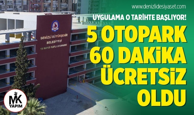 Beş otoparkta 60 dakika ücretsiz oluyor