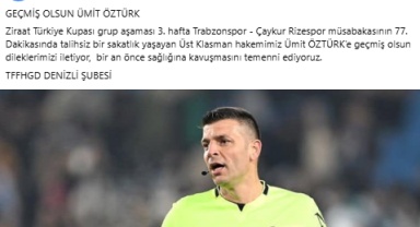 Geçmiş olsun Ümit Öztürk