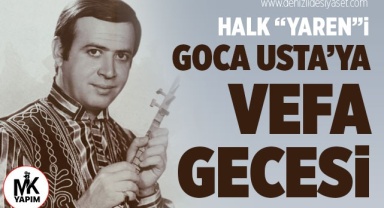 Halk “Yaren”i Gönlüm’e Vefa Gecesi