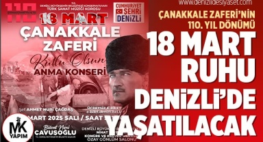 18 Mart ruhu Denizli’de yaşatılacak