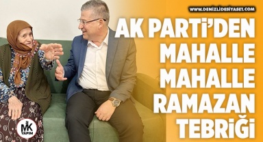 AK Parti’den mahalle mahalle Ramazan tebriği