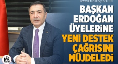 Başkan Erdoğan, üyelerine yeni destek çağrısını müjdeledi