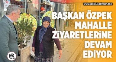Başkan Özpek, mahalle ziyaretlerine devam ediyor