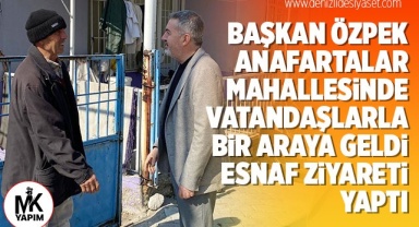 Başkan Özpek, vatandaşlarla bir araya geldi, esnaf ziyareti yaptı