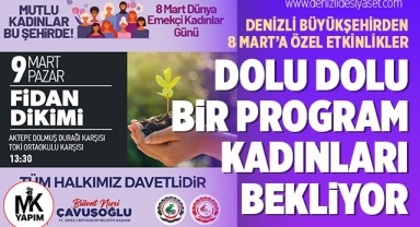 Denizli Büyükşehirden 8 Mart’a özel etkinlikler