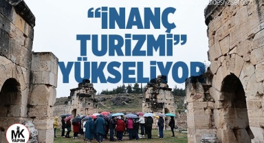 Denizli’de “İnanç Turizmi” yükseliyor