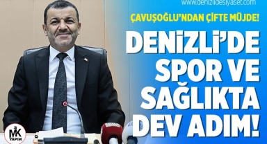 Denizli’de spor ve sağlıkta dev adım