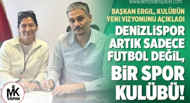 Denizlispor Başkanı Erhan Ergil: Denizlispor Artık Sadece Futbol Değil, Bir Spor Kulübü!