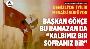 Gökçe: Bu Ramazan da “Kalbimiz bir soframız bir”